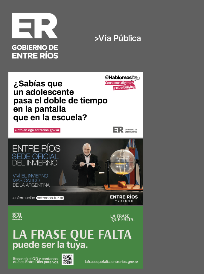 Piezas de vía pública del Gobierno de Entre Ríos: concientización digital, invierno y La Frase que Falta